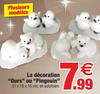 Bazarland La décoration "ours" ou "pingouin" offre