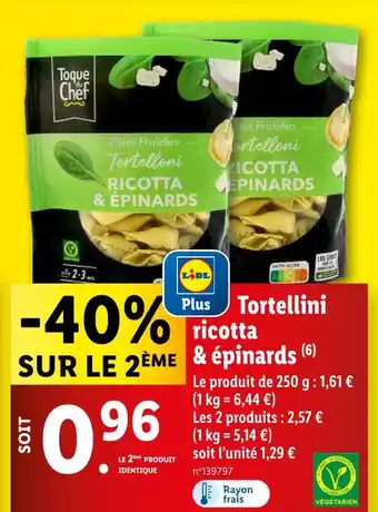 Lidl Toque du Chef Tortellini ricotta & épinards offre