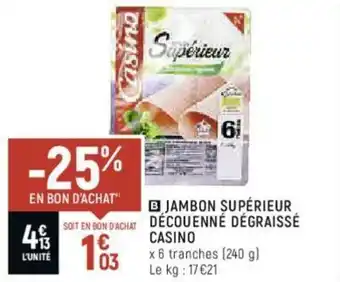 Spar Jambon supérieur découenné dégraissé casino offre