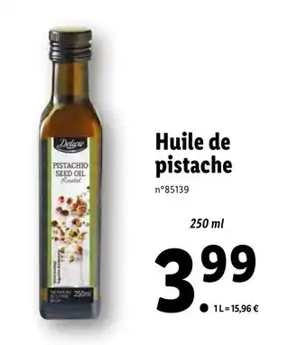 Lidl Huile de pistache offre