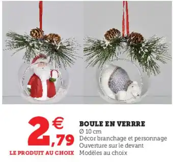Super U Boule En Verrre offre