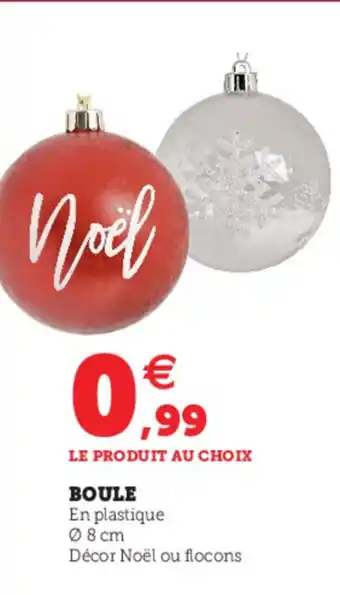 Super U Boule offre