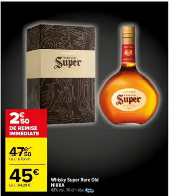 Carrefour Whisky Super Rare Old offre