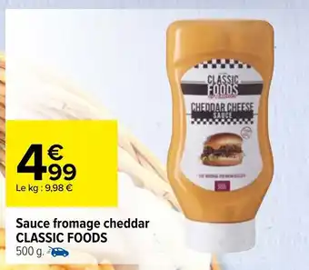 Carrefour Sauce Fromage Cheddar Classic Foods offre