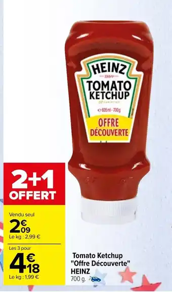 Carrefour Tomato Ketchup "Offre Découverte" Heinz offre