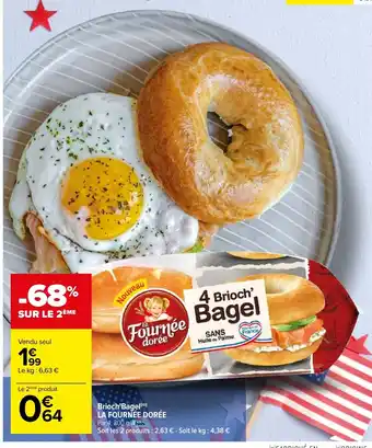 Carrefour Brioch'Bagel La Fournée Dorée offre