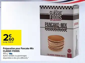 Carrefour Préparation Pour Pancake Mix Classic Foods offre