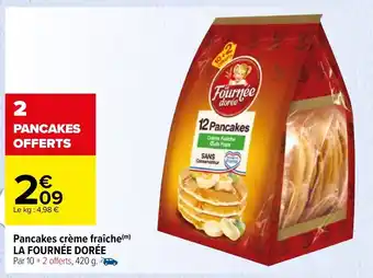 Carrefour Pancakes Créme Fraiche La Fournée Dorée offre