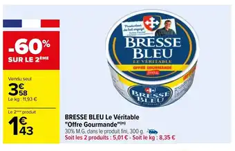 Carrefour Bresse Bleu Le Véritable "Offre Gourmande" offre