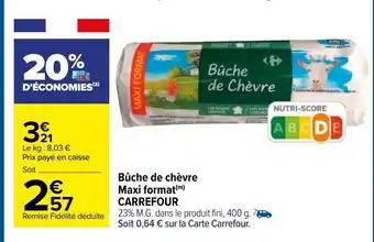 Carrefour Buche De Chévre Maxi Carrefour offre