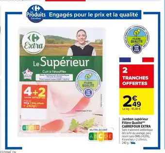 Carrefour Jambon Supérieur Filiére Qualité Carrefour Extra offre