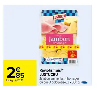 Carrefour Raviolis Frais Lustucru offre