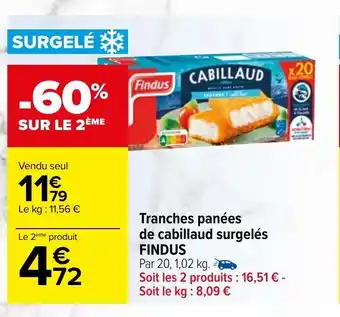 Carrefour Tranches Panées De Cabillaud Surgelés Findus offre