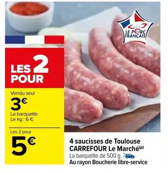 4 Saucisses De Toulouse Carrefour Le Marché