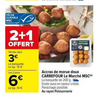 Carrefour Accras De Morue Doux Carrefour Le Marché MSC offre