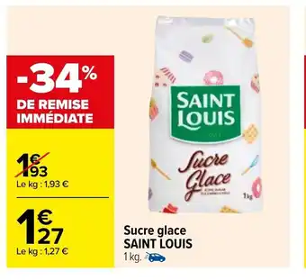 Carrefour Sucre Glace Saint Louis offre