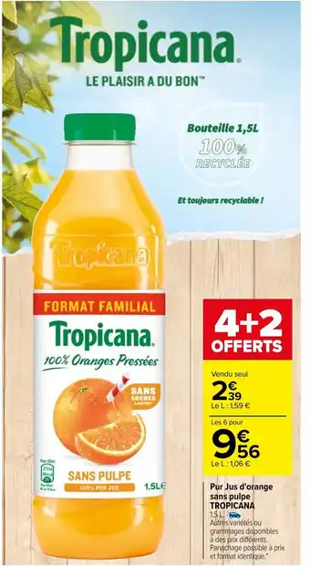 Carrefour Pur Jus D'Orange Sans Pulpe Tropicana offre