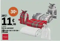 E.Leclerc TISSAIA plaid + pochon offre