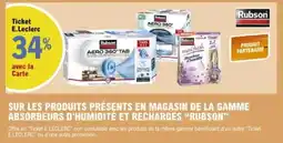 E.Leclerc "RUBSON" Sur les produits présents en magasin de la gamme absorbeurs d'humidité et recharges offre