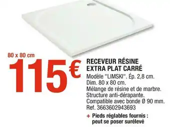 Brico Dépôt Receveur résine extra plat carré offre