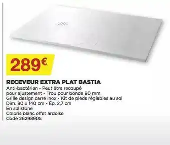 Bricomarché Receveur Extra Plat Bastia offre
