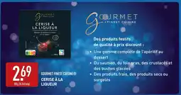 ALDI GOURMET FINEST CUISINE Cerise à la liqueur offre