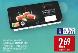 ALDI GOURMET FINEST CUISINE Roulés au jambon cru offre