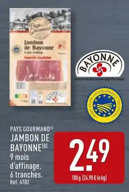 ALDI PAYS GOURMAND Jambon de Bayonne offre