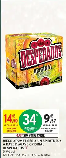 Intermarché Hyper DESPERADOS Bière aromatisée à un spiritueux à base d'agave original offre