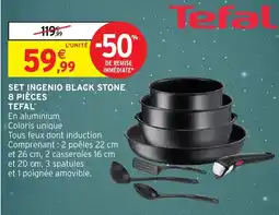 Intermarché Hyper TEFAL Set ingenio black stone 8 pièces offre