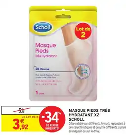 Intermarché Hyper SCHOLL Masque pieds très hydratant x2 offre