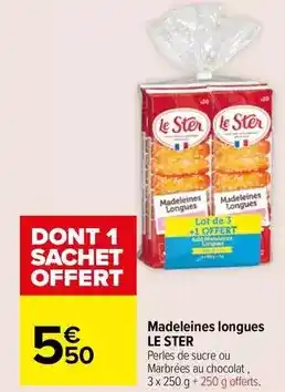 Carrefour Market Le ster - madeleines longues offre