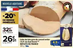 Carrefour Reflets de france - lop de foie gras de canard entier i.g.p. du sud-ouest offre