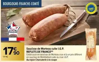 Carrefour Reflets de france - saucisse de morteau cuite i.g.p offre