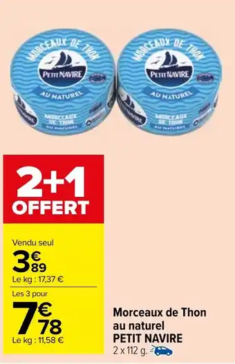 Carrefour Market PETIT NAVIRE Morceaux de Thon au naturel offre