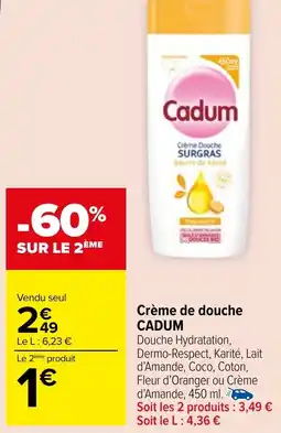 Carrefour Market CADUM Crème de douche offre