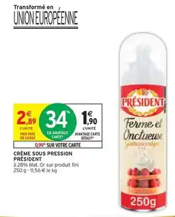 Intermarché Président - crème sous pression offre