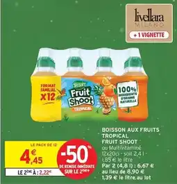 Intermarché Teisseire - boisson aux fruits tropical fruit shoot offre