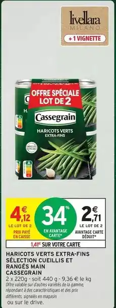 Intermarché Cassegrain - haricots verts extra-fins sélection cueillis et offre