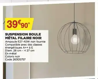 Bricomarché Suspension Boule Métal Filiare Noir offre