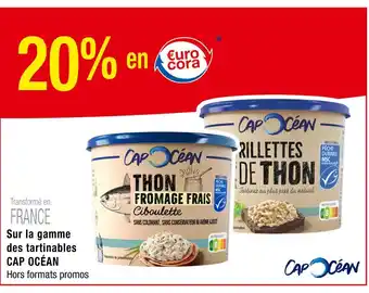 Carrefour CAP OCÉAN 20% en Eurocora Sur la gamme des tartinables CAP OCÉAN offre