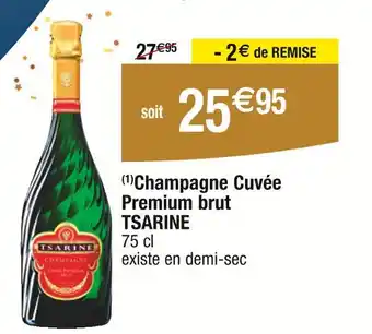 Carrefour TSARINE Champagne Cuvée Premium brut offre