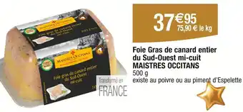 Carrefour MAISTRES OCCITANS Foie Gras de canard entier du Sud-Ouest mi-cuit offre