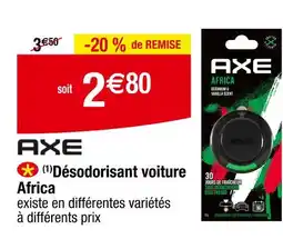 Carrefour AXE (1)Désodorisant voiture Africa offre