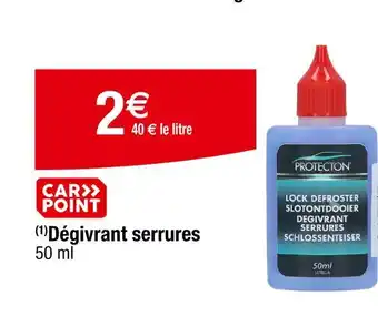 Carrefour CARPOINT (1)Dégivrant serrures offre