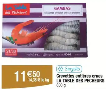 Carrefour LA TABLE DES PECHEURS Crevettes entières crues offre