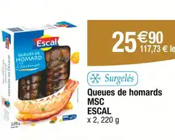 Carrefour ESCAL Queues de homards MSC offre