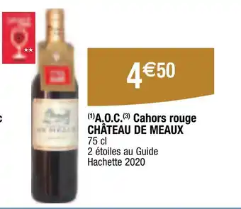 Carrefour CHÂTEAU DE MEAUX A.O.C. Cahors rouge offre