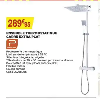 Bricomarché Ensemble Thermostatique Carrè Extra Plat offre