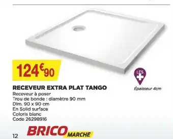 Bricomarché Receveur Extra Plat Tango offre